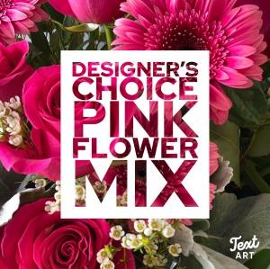 Designer's Choice Pink Mix – SHARON'S FLOWERS, Lafayette IN